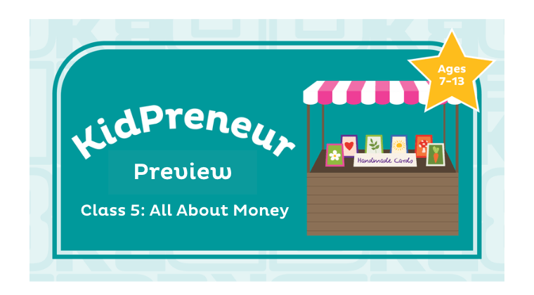 You are currently viewing All About Money: A KidPreneur Accelerator Preview
